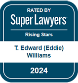 Rated by Super Lawyers, Rising Stars T. Edward(Eddie) Williams, 2024